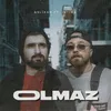 About Olmaz Song