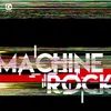Machine Rock