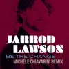 Be The Change Michele Chiavarini Remix Edit