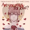 Are You Ready For Love? Radio Edit