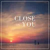 Close to You Radio Edit