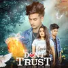 About Dont Trust Song