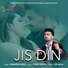 About Jis Din Song