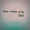 Takk fyrir mig