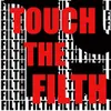 About Touch The Filth Song