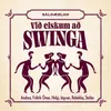 About Við elskum að swinga Song