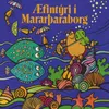 About Æfintýri í Mararþaraborg - 15 Song