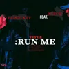 About Run Me Song