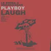 About Playboy Laugh Song