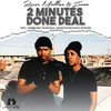 About 2 Minutes Done Deal Song