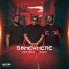 About Somewhere Song