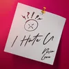 About I Hate U Song