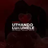 About Uthando Lukumele Song