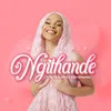 About Ngithande Song