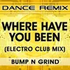About Where Have You Been Electro Club Mix Song