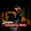 About Tweaking Mind Song