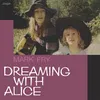 Dreaming With Alice (Verse 6)