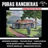 Traigo Ganas De Llorar Puras Rancheras