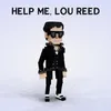 About Help Me, Lou Reed Song