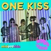 About One Kiss Song