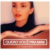 About Quero Você pra Mim Song