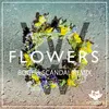 About Flowers Boge & Scandal Remix Song