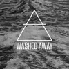 About Washed Away Song