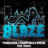 About Blaze 2022 Song
