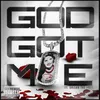 About God Got Me Song