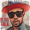 About Blow Talk Song
