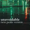 About Unavoidable Twin Peaks Version Song