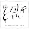 About DA EVOLUTION - OMW Song