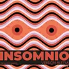 About Insomnio Song
