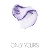 Only Yours Rafi Ocean US-101 South Remix