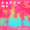 About Catch Me Song