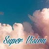 Super Vision
