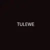 About Tulewe Song