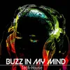 About Buzz in My Mind (Tech-House) Song