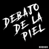 About Debajo de la Piel Song