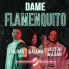 About Dame Flamenquito Versión Corta Song