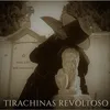 About Tirachinas Revoltoso Song