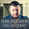 About Tek Geçerim Song