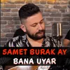 About Bana Uyar Song