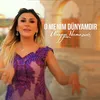 About O Menim Dünyamdır Song