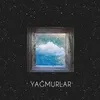 About Yağmurlar Song