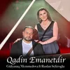 Qadin Emanetdir