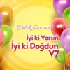 Akasya İyi ki Varsın İyi ki Doğdun