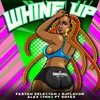 About Whine Up Song