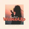 About Wake Up Song