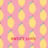 Sweet Love